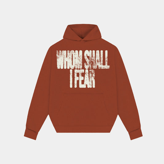 Whom Shall I Fear Hoodie || Brown