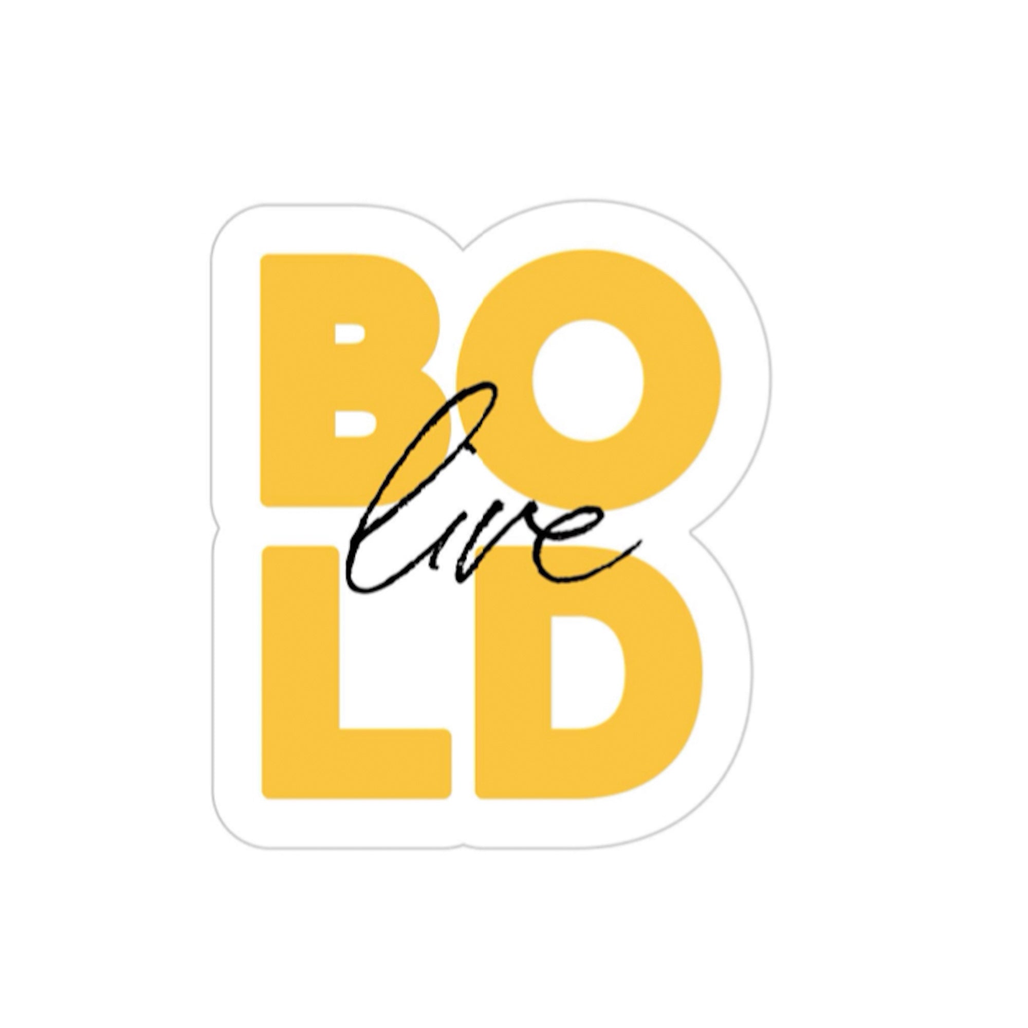 LIVE BOLD - Sticker